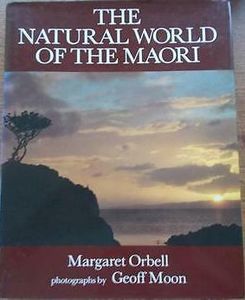 Maori: The Natural World of the Maori by Margaret Orbell