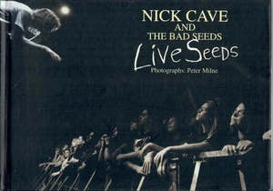 Music: Nick Cave And The Bad Seeds: Live Seeds by Peter Milne