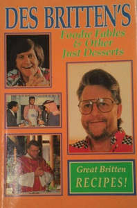 Nz Cooking: Des Britten's Foodie Fables & Other Just Desserts by Des Britten