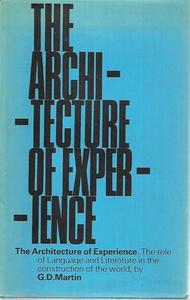 The Architecture Of Experience: The Role Of Language And Literature In The Const&hellip;