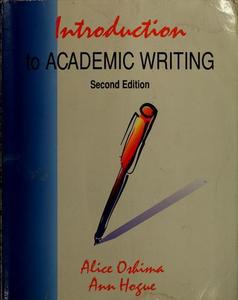 Introduction To Academic Writing by Ann Hogue and Alice Oshima