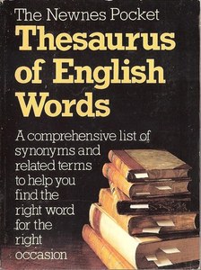 The Newnes Pocket Thesaurus Of English Words by Martin H. Manser
