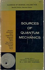 Sources Of Quantum Mechanics by B. L. Van Der Waerden