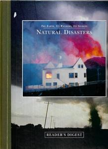 Natural Disasters (The Earth, Its Wonders, Its Secrets) by Reader's Digest &hellip;
