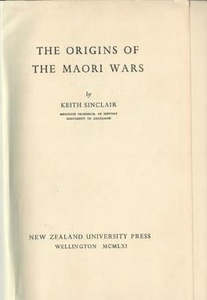Nz War: The Origins Of The Maori Wars by Keith Sinclair