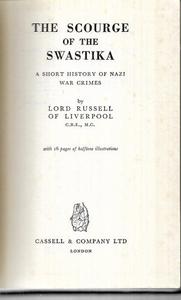 The Scourge Of The Swastika: A Short History Of Nazi War Crimes by Lord Russell of Liverpool
