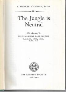 The Jungle Is Neutral by Spencer F. Chapman