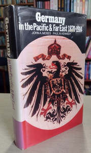 Rare Collectable: Germany In The Pacific And Far East, 1870-1914 by Paul M. Kennedy and John Anthony Moses