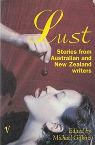 New Zealand Fiction: Lust: Stories From Australian And New Zealand Writers by Michael Gifkins