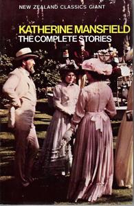 The Complete Stories Of Katherine Mansfield by Katherine Mansfield