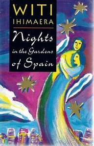 New Zealand Fiction: Nights in the Gardens of Spain by Witi Ihimaera