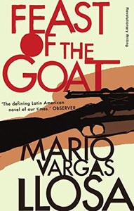 The Feast of the Goat by Mario Vargas Llosa