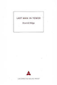 Fiction: Last Man in Tower by Aravind Adiga