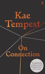 On Connection by Kae Tempest