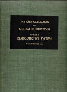 The Ciba Collection Of Medical Illustrations Vol2: Reproductive System by Frank H. Netter