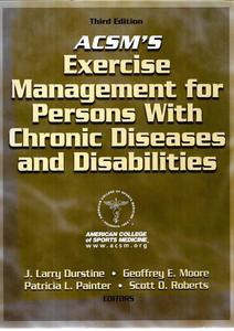 Acsm's Exercise Management For Persons With Chronic Diseases And Disabiliti&hellip;