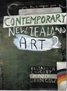 Nz Art: Contemporary New Zealand Art 2 by Elizabeth Caughey and John Gow