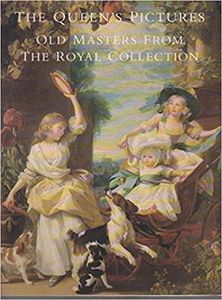 Nz Art: The Queen's Pictures: Old Masters From the Royal Collection by Christopher Lloyd