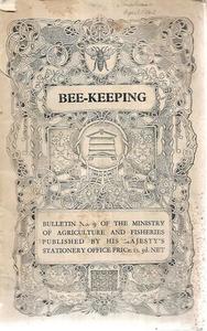 Animals: Bee-Keeping: Bulletin No 9 of the Ministry of Agriculture And Fisheries