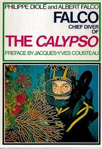 Animals: The Memoirs Of Falco: Chief Diver Of The Calypso by Philippe Diole and Albert Falco