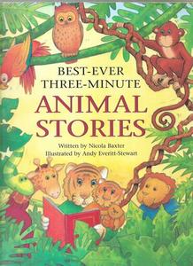 Childrens: Best Ever Three Minute Animal Stories by Nicola Baxter