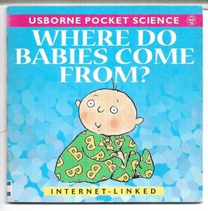 Where Do Babies Come From? by Kuo Kang Chen and Susan Meredith and Sue Stitt