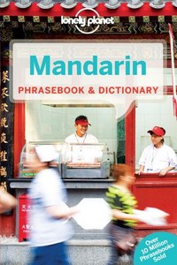 Foreign Languages: Lonely Planet Mandarin Phrasebook & Dictionary by Anthony Garnaut and Tim Lu