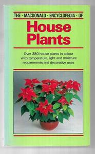 Gardening: The Macdonald Encyclopedia Of House Plants by Maria Luisa Boriani and Alessandro Chiusoli