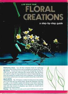 Floral Creations: A Step-By-Step Guide by Lim Bian Yam