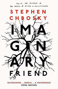 Imaginary Friend by Stephen Chbosky