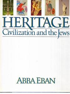 Jewish: Heritage: Civilization And The Jews by Abba Eban