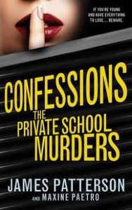 Mysteries: Confessions: the Private School Murders by James Patterson