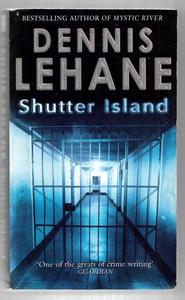 Mysteries: Shutter Island by Dennis Lehane