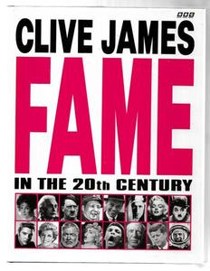 Fame In The 20Th Century by Clive James