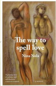The Way To Spell Love by Nina Nola