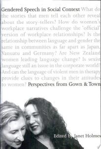 Nz Non Fiction: Gendered Speech In Social Context: Perspectives From Gown And Town by Janet Holmes