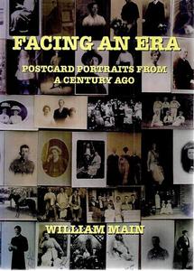 Nz Non Fiction: Facing An Era: Postcard Portraits From A Century Ago by William Main