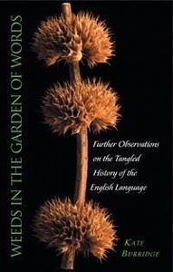 Weeds in the Garden of Words: Further Observations of the Tangled History of the&hellip;