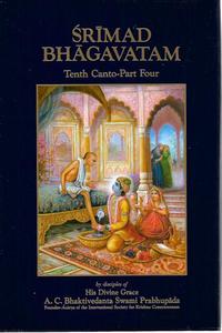 Religion: Srimad Bhagavatam: Tenth Canto - Part Four by A. C. Bhaktivedanta Swami Prabhupada