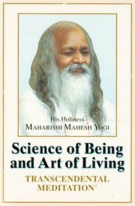 Religion: The Science Of Being And Art Of Living: Transcendental Meditation by Maharishi Mahesh Yogi
