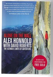 Sport: Alone On The Wall: Alex Honnold And The Ultimate Limits Of Adventure by Alex Honnold and David Roberts