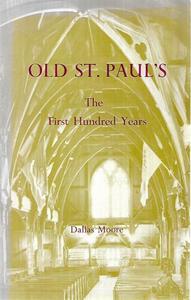 Old St Paul's - The First Hundred Years