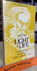 Light of Life  a Compendium of the Writings of Rabbi Chaim Ben Attar by Hayyim b&hellip;
