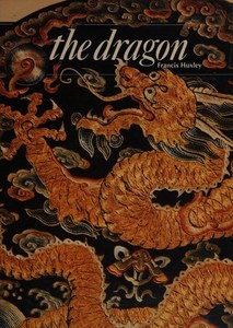 The Dragon Nature Of Spirit, Spirit Of Nature by Francis Huxley