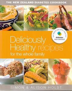 Nz Cooking: The New Zealand Diabetes Cookbook: Deliciously Healthy Recipes for the Whole Family by Alison Holst and Simon Holst