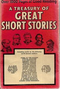 Short Stories: Treasury Of Great Short Stories by C. Clark Ramsay and H. Douglas Thomson