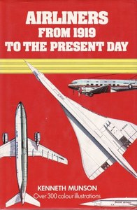 Transport: Airliners From 1919 To The Present Day by Kenneth Munson