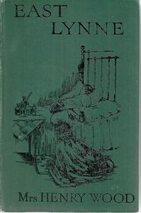 East Lynne by Mrs. Henry Wood