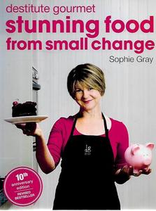 Destitute Gourmet by Sophie Gray