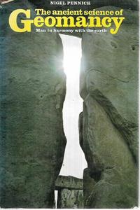 The Ancient Science Of Geomancy: Man In Harmony With The Earth by Nigel Pennick